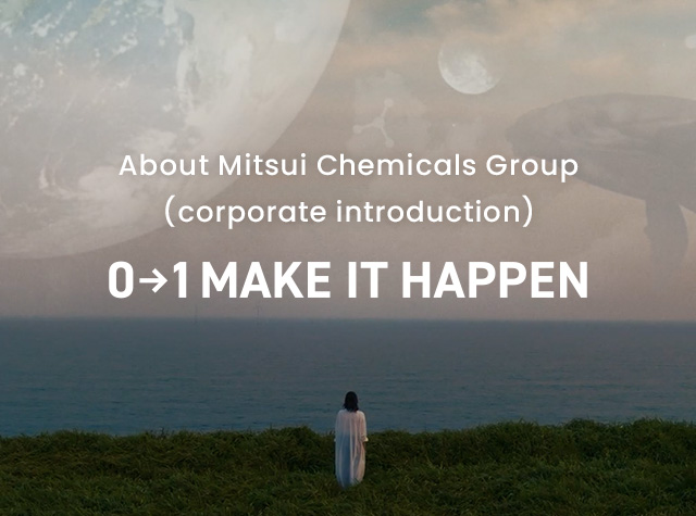 About Mitsui Chemicals Group (corporate introduction)